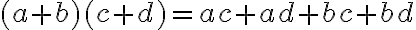  (a+b)(c+d)=ac+ad+bc+bd 